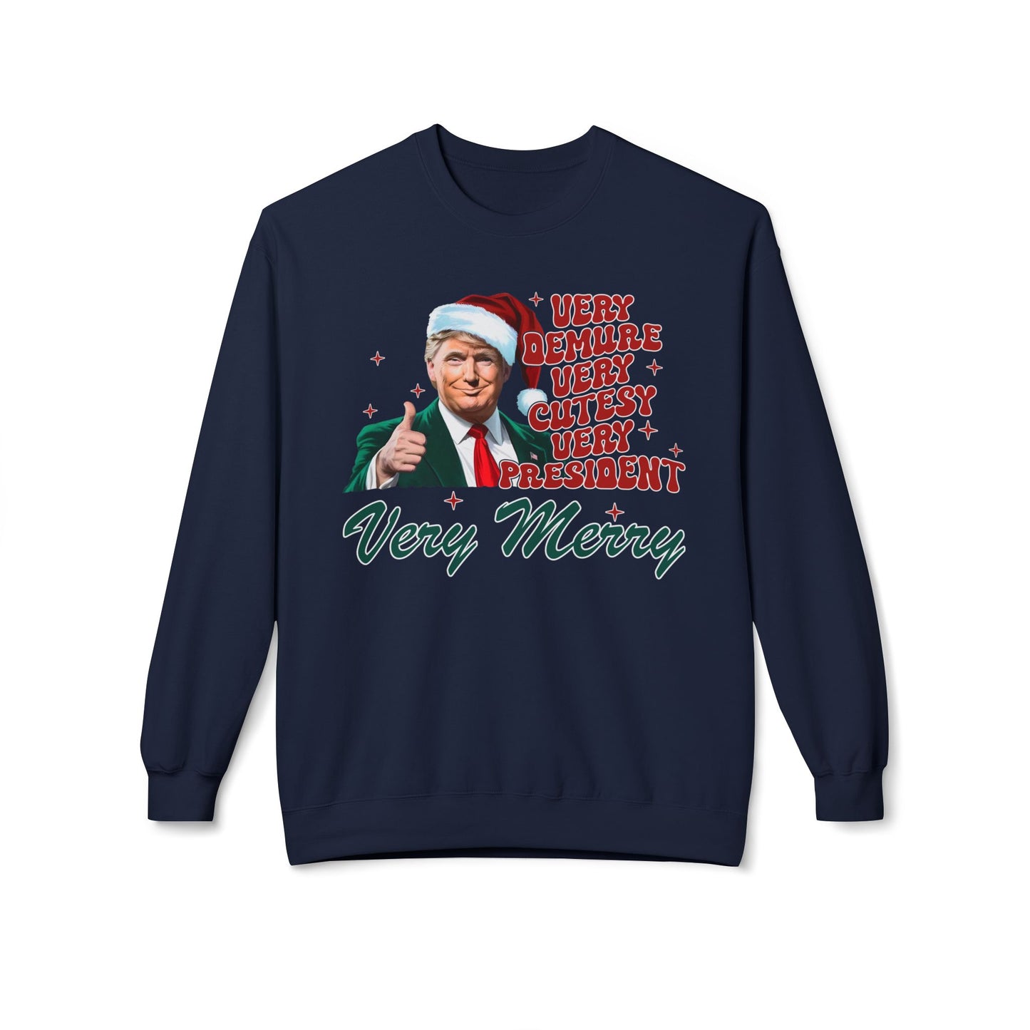 Very Demure Donald Trump Christmas Sweatshirt, Funny Political Holiday Jumper, Humorous President Xmas Pullover, Soft Fleece Crewneck