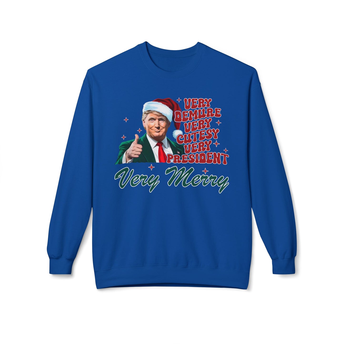 Very Demure Donald Trump Christmas Sweatshirt, Funny Political Holiday Jumper, Humorous President Xmas Pullover, Soft Fleece Crewneck