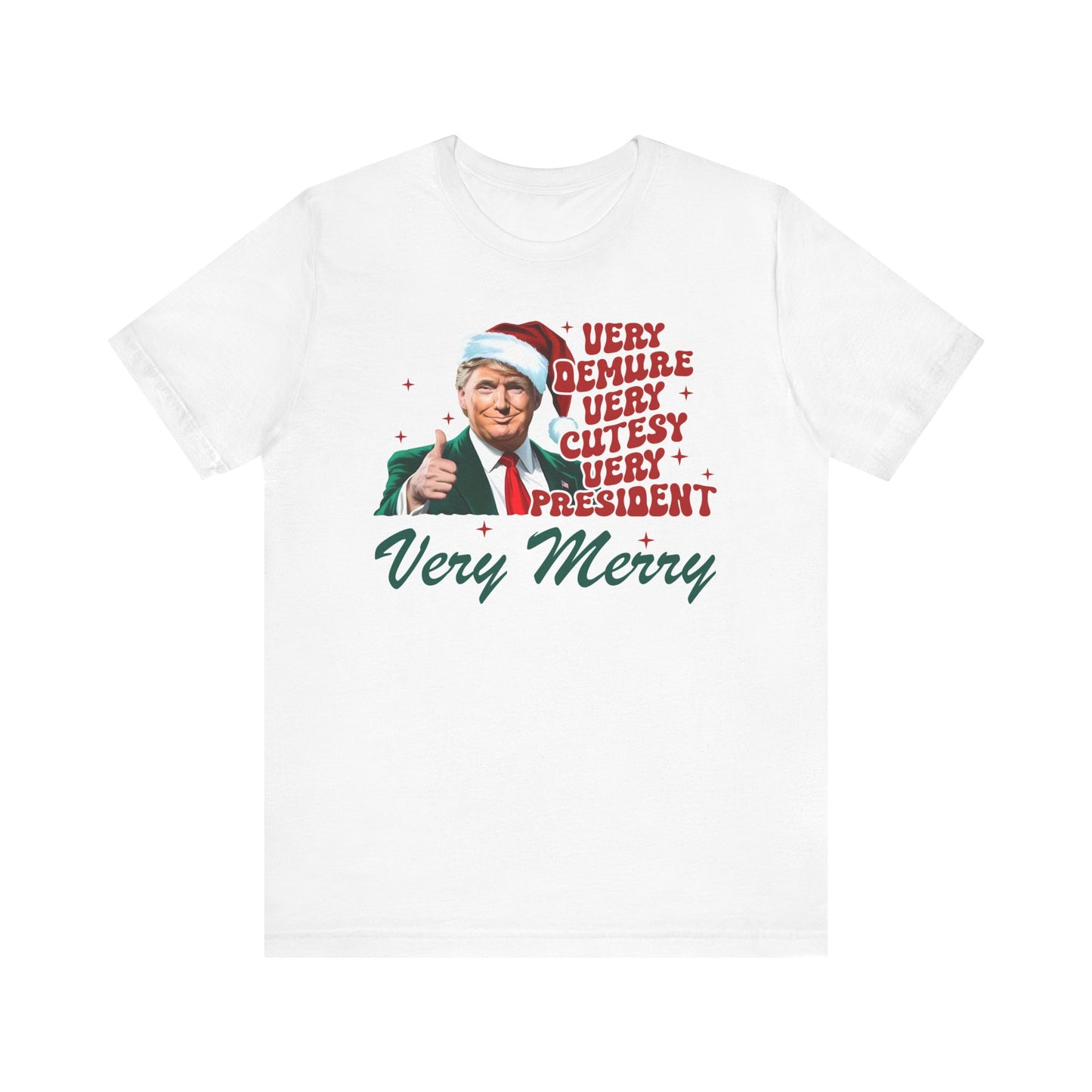 Trump Christmas Very Demure Tee, Holiday Trump Shirt, Festive Short Sleeve Top, Political Christmas Gift, Unisex Tee