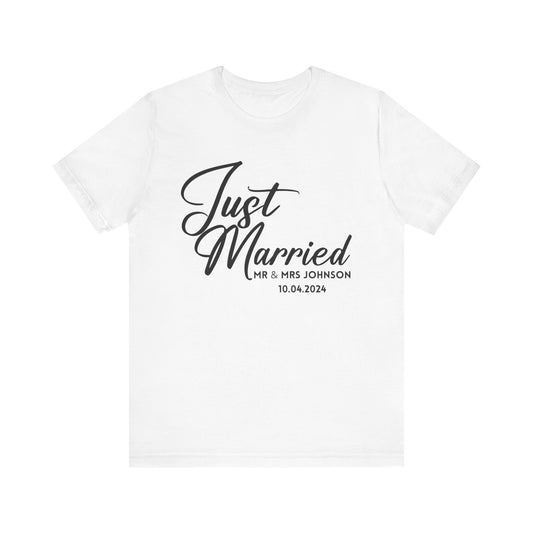 Just Married Personalized Tee, Wedding Date Shirt, Custom Unisex Jersey Top, Bride Groom Gift, Honeymoon Shirt, Mr Mrs Shirt, Marriage
