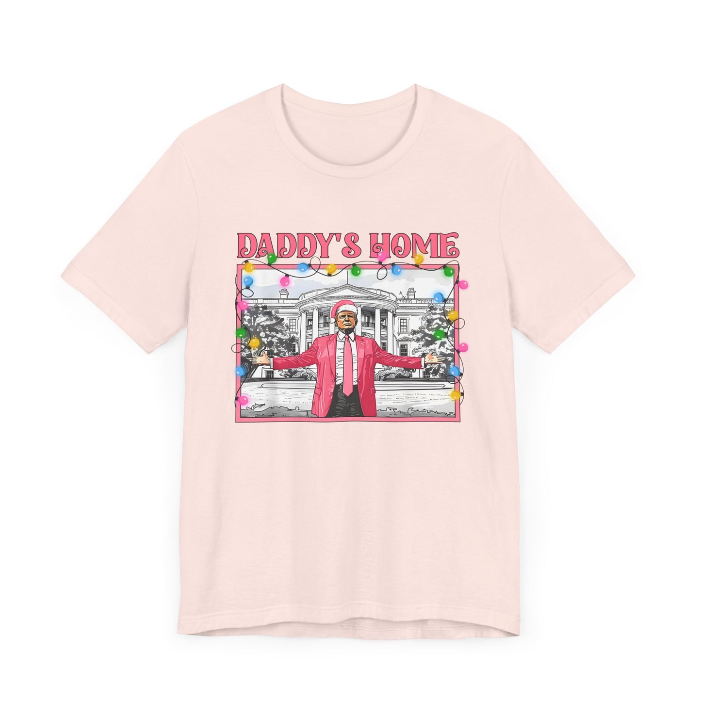 Christmas Daddys Home Trump Tee, Unisex Short Sleeve Shirt, Holiday Family Apparel, Funny Political Quote Gift, Red White Blue Clothing