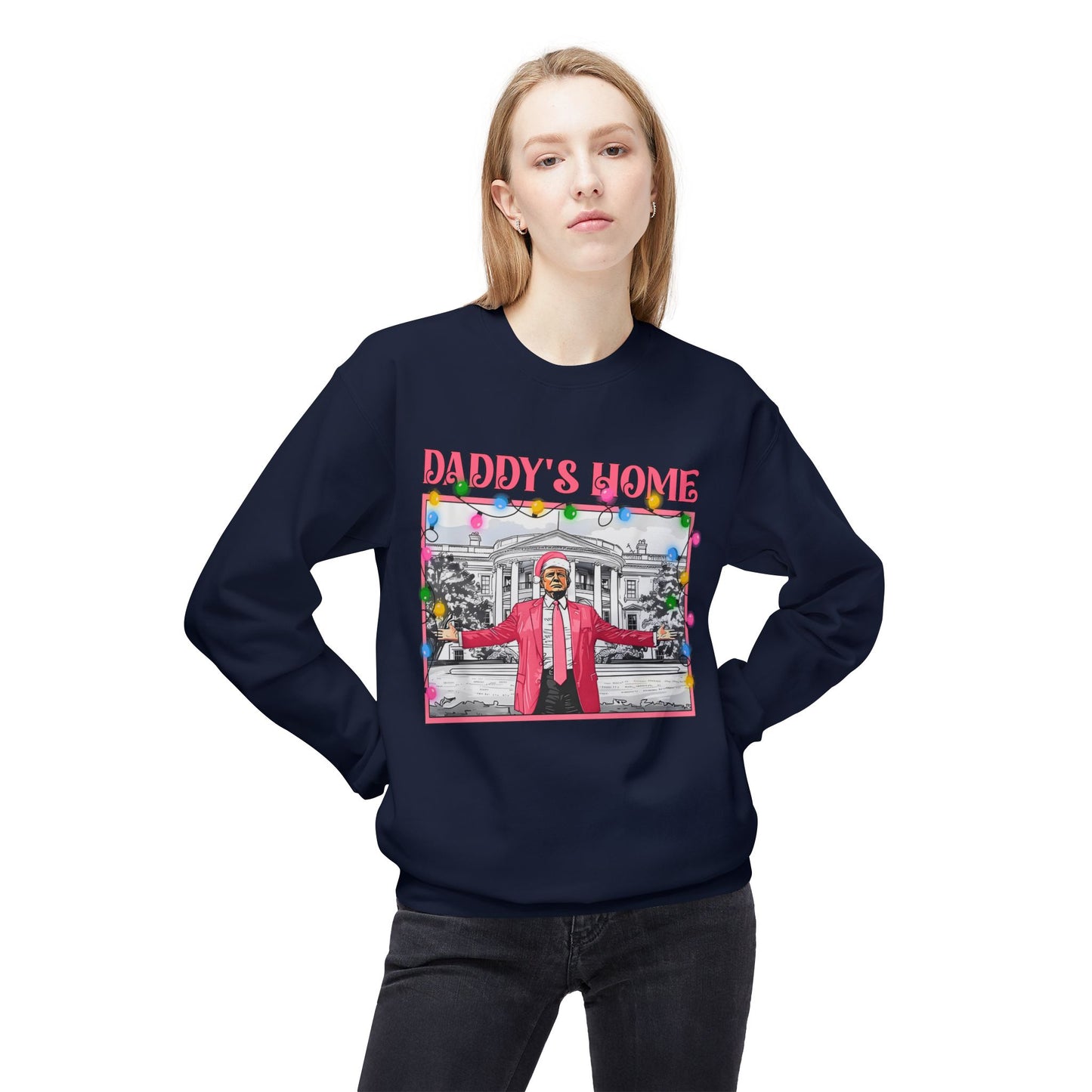 Trump Christmas Sweater, Political Xmas Jumper, Daddy's Home Sweatshirt, Funny Holiday Pullover, Presidential Gift, Men Women Unisex Top
