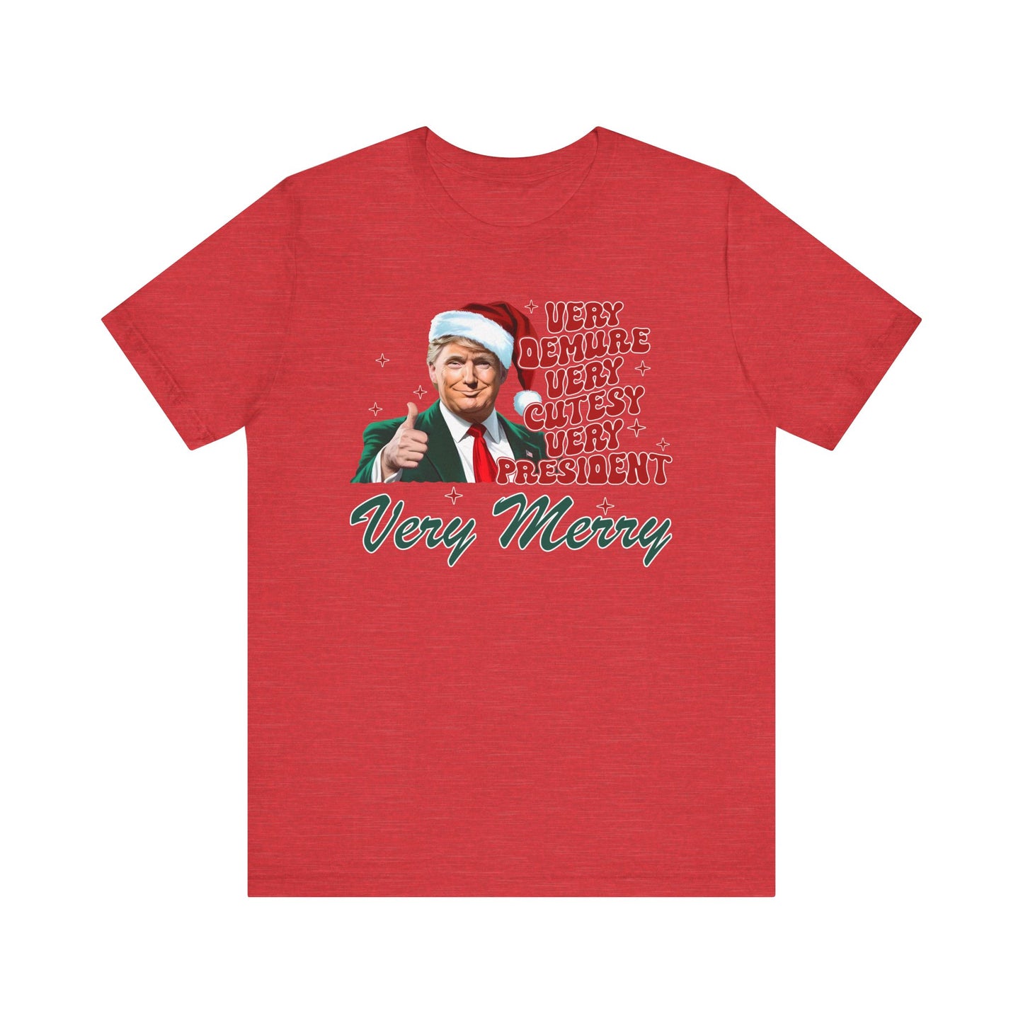 Trump Christmas Very Demure Tee, Holiday Trump Shirt, Festive Short Sleeve Top, Political Christmas Gift, Unisex Tee