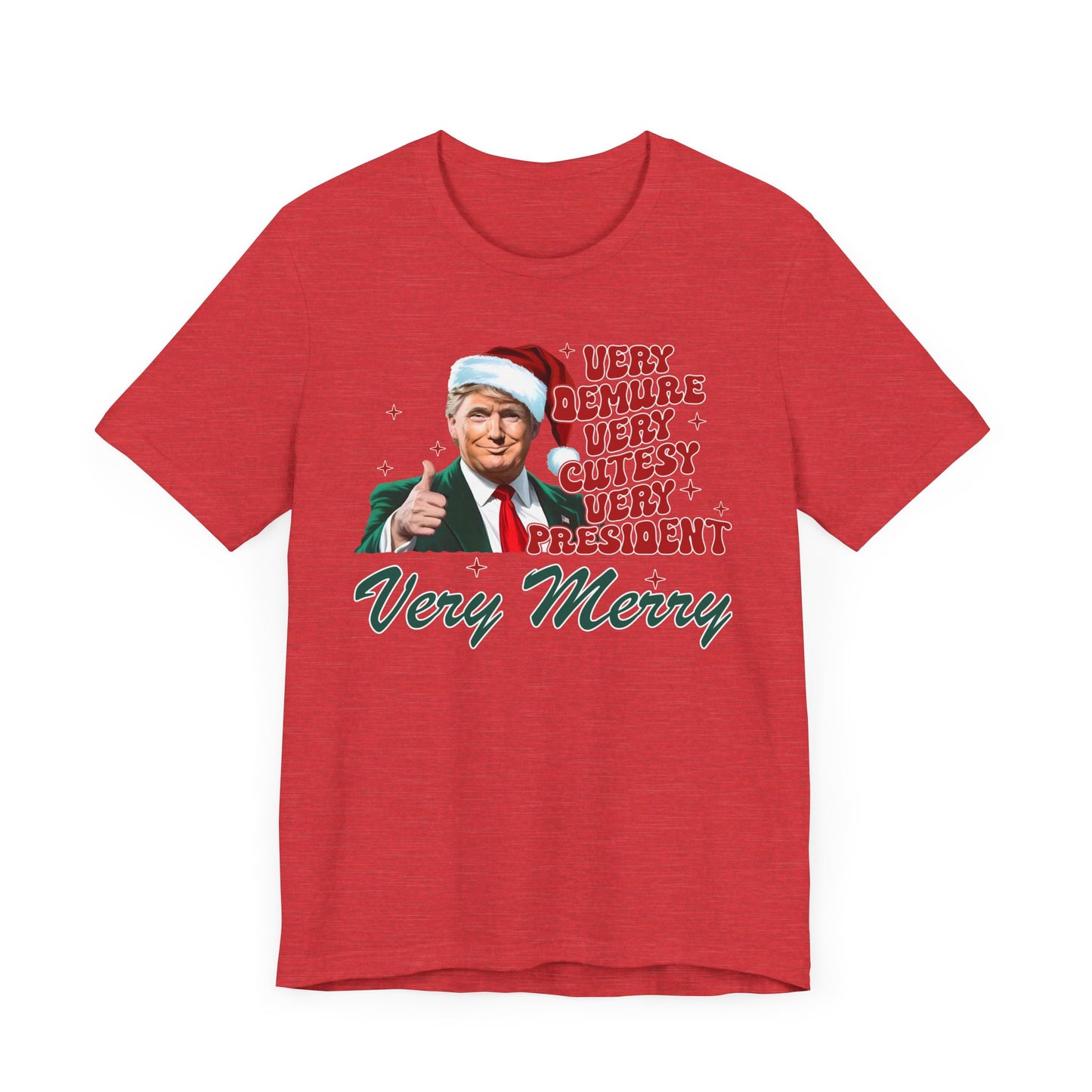 Trump Christmas Very Demure Tee, Holiday Trump Shirt, Festive Short Sleeve Top, Political Christmas Gift, Unisex Tee