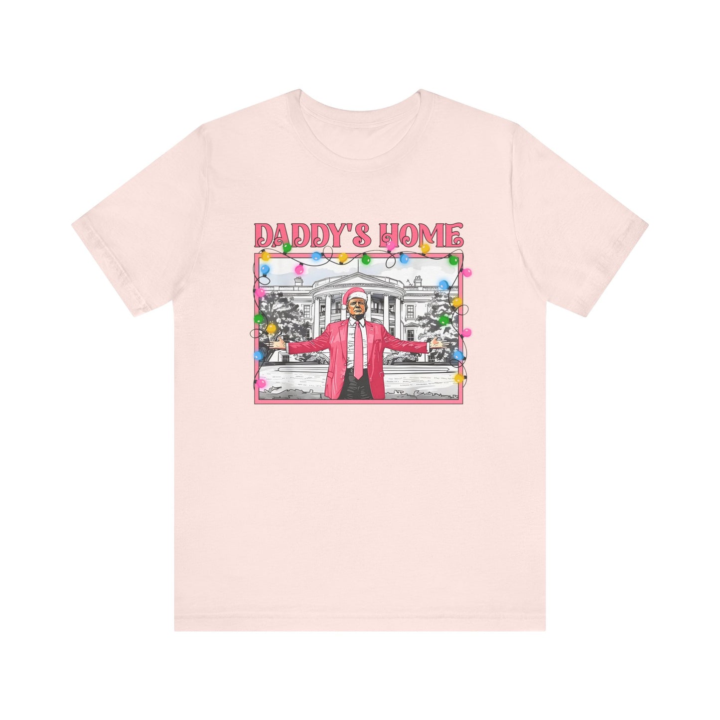 Christmas Daddys Home Trump Tee, Unisex Short Sleeve Shirt, Holiday Family Apparel, Funny Political Quote Gift, Red White Blue Clothing