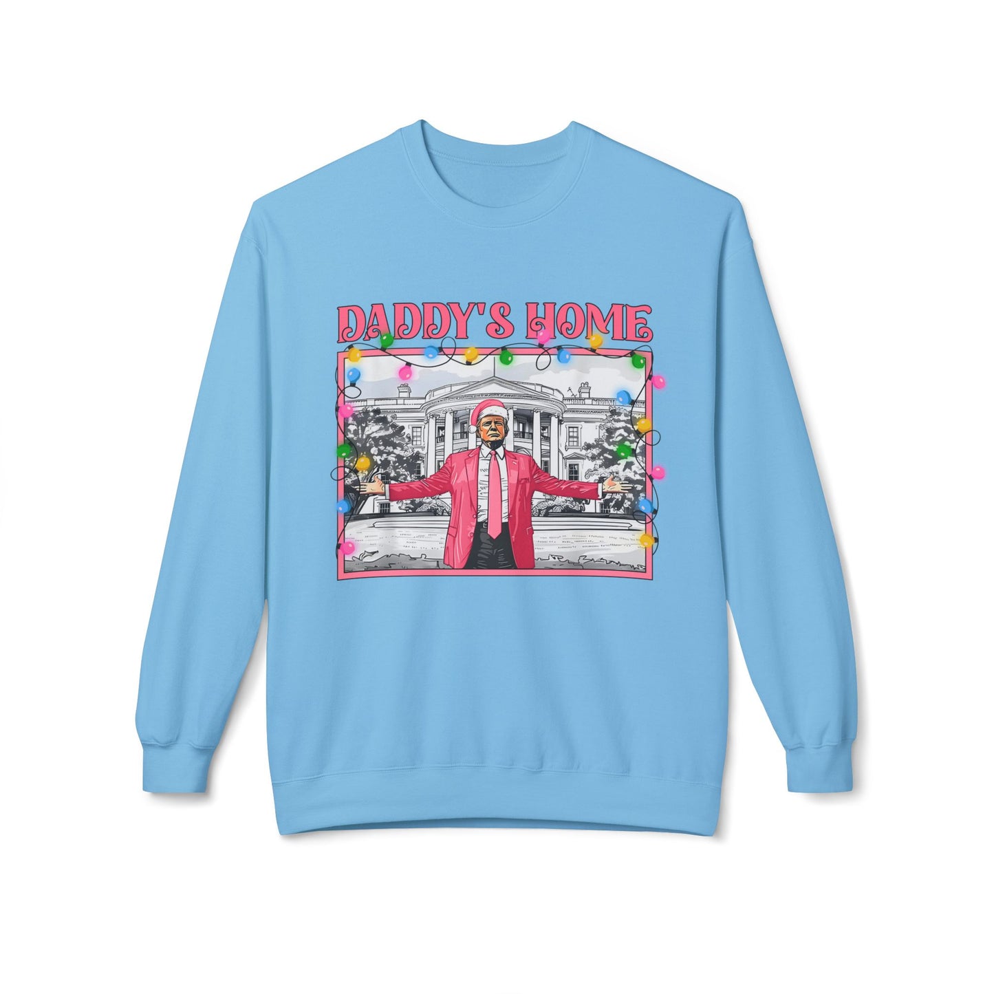 Trump Christmas Sweater, Political Xmas Jumper, Daddy's Home Sweatshirt, Funny Holiday Pullover, Presidential Gift, Men Women Unisex Top