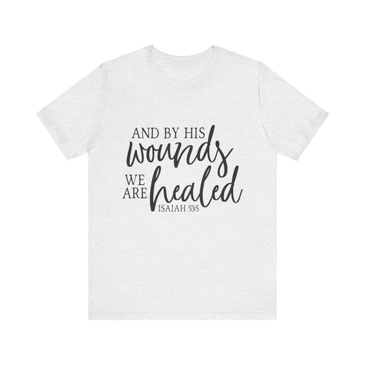 Christian Unisex Tee, Faith Based T-Shirt, Religious Apparel, Isiah 53:5 Scripture Shirt, Bible Verse Top