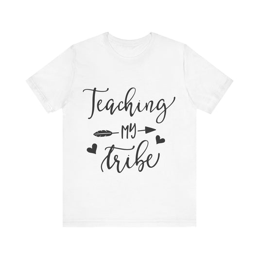 Teaching my Tribe T-Shirt