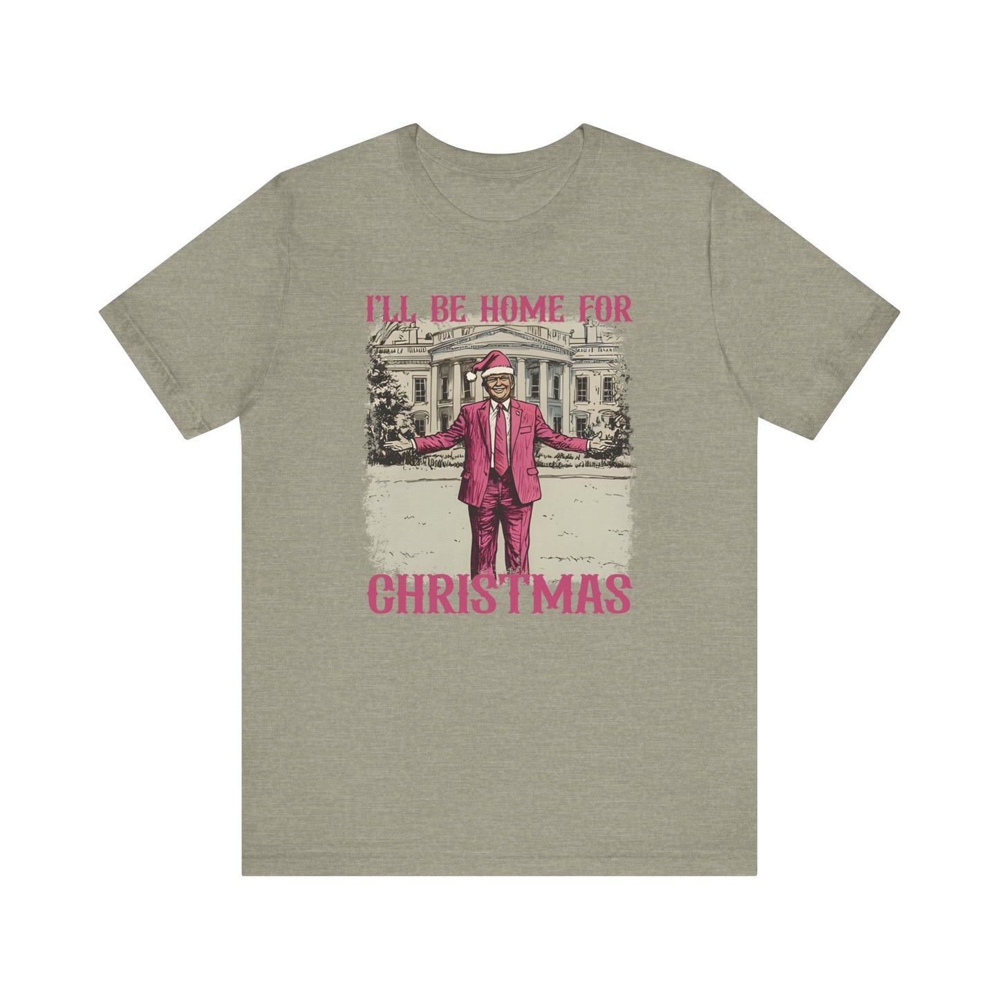 Donald Trump I'll be Home for Christmas Shirt, Political Christmas Tee, USA President Xmas Top, Political Gift, Patriotic Tee