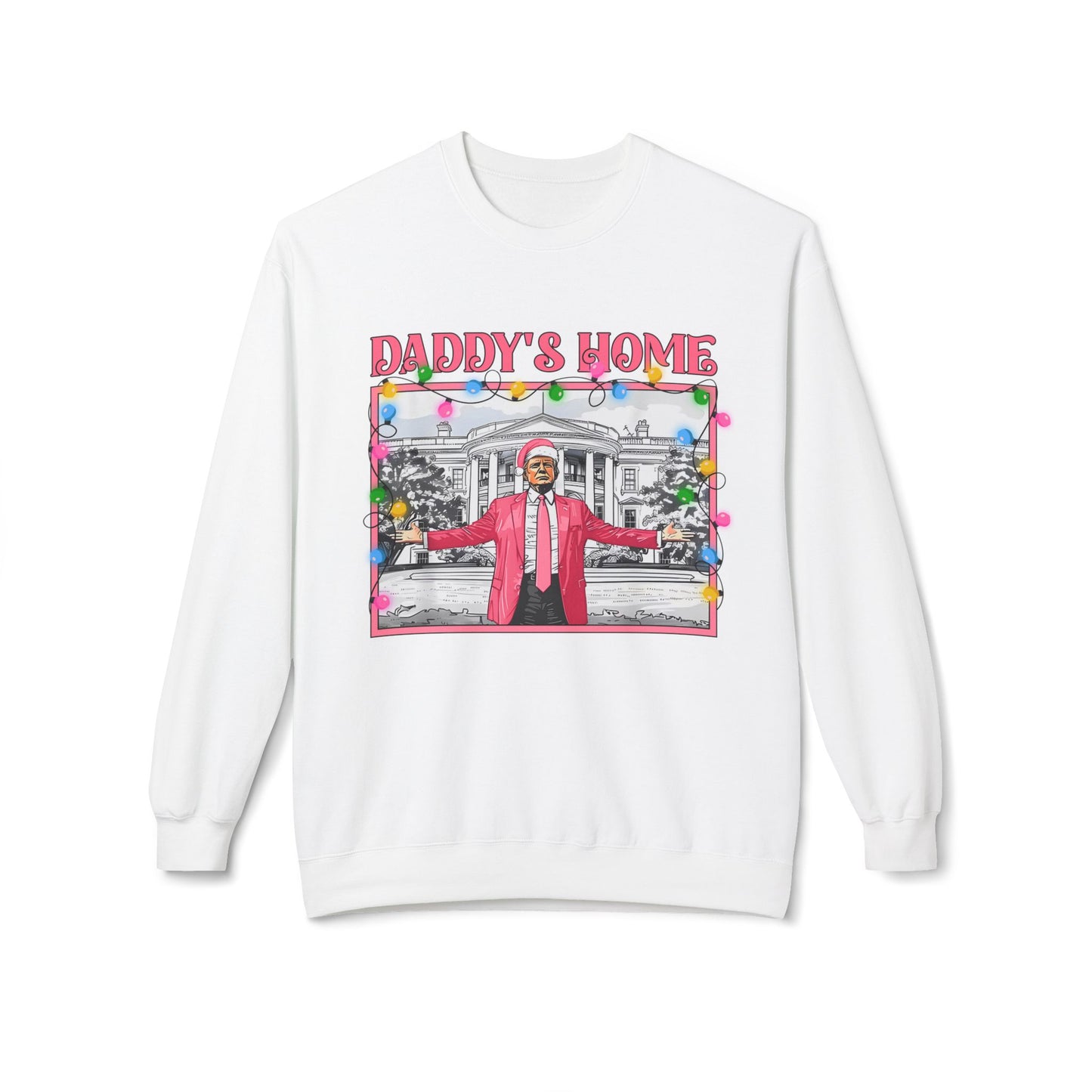Trump Christmas Sweater, Political Xmas Jumper, Daddy's Home Sweatshirt, Funny Holiday Pullover, Presidential Gift, Men Women Unisex Top