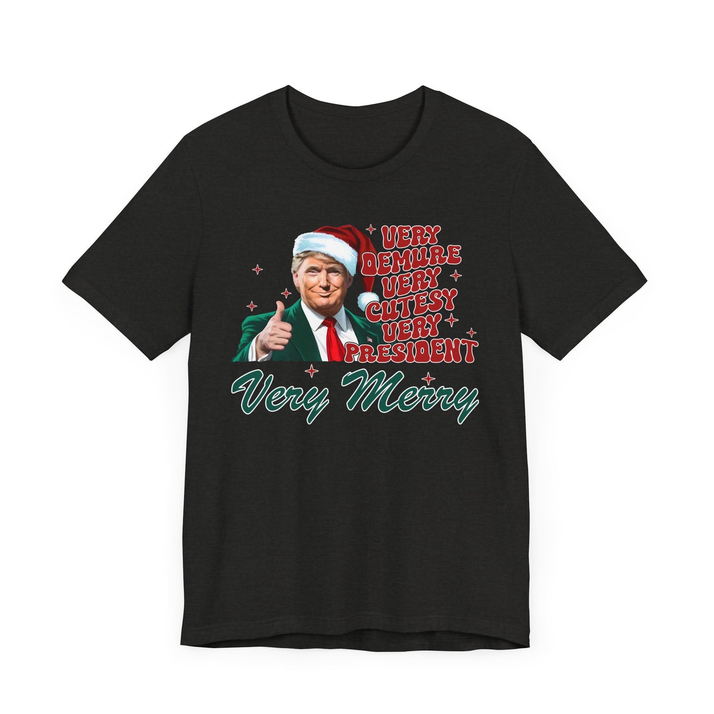 Trump Christmas Very Demure Tee, Holiday Trump Shirt, Festive Short Sleeve Top, Political Christmas Gift, Unisex Tee