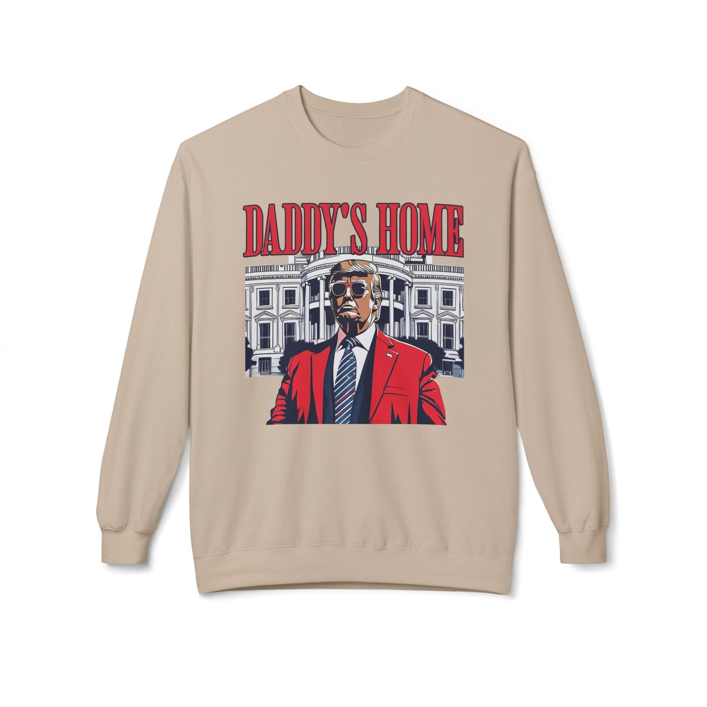 Christmas Trump Daddy's Home Sweatshirt, Funny Holiday White House Jumper, Unisex Fleece Crewneck, Gift for Dad, Winter Apparel, Political