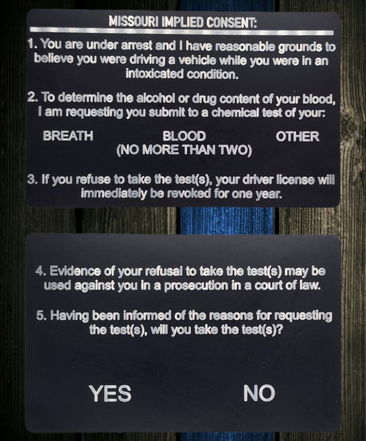 Missouri Implied Consent Card - Missouri, law enforcement, police, deputy, trooper, DWI, implied consent, sheriff, laser, engraving