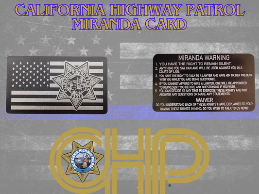 California Highway Patrol Metal Miranda Warning Card - law enforcement, metal, laser engraved, police gift, police gift, trooper, sheriff
