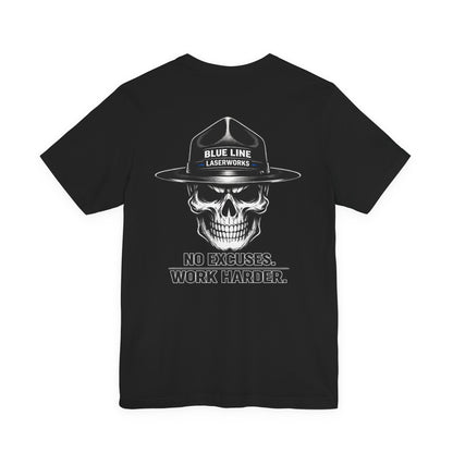 Blue Line LaserWorks No Excuses tee | No Excuses Work Harder shirt