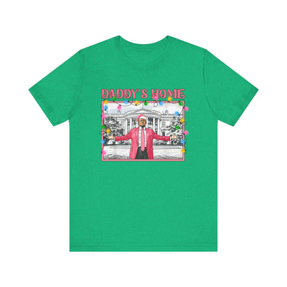 Christmas Daddys Home Trump Tee, Unisex Short Sleeve Shirt, Holiday Family Apparel, Funny Political Quote Gift, Red White Blue Clothing