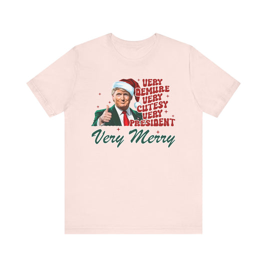 Trump Christmas Very Demure Tee, Holiday Trump Shirt, Festive Short Sleeve Top, Political Christmas Gift, Unisex Tee