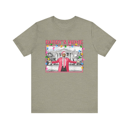 Christmas Daddys Home Trump Tee, Unisex Short Sleeve Shirt, Holiday Family Apparel, Funny Political Quote Gift, Red White Blue Clothing