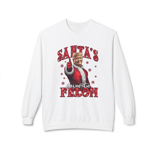 Santa's Favorite Felon Trump Christmas Sweatshirt, Funny Political Holiday Jumper, Humorous President Xmas Pullover, Soft Fleece Crewneck