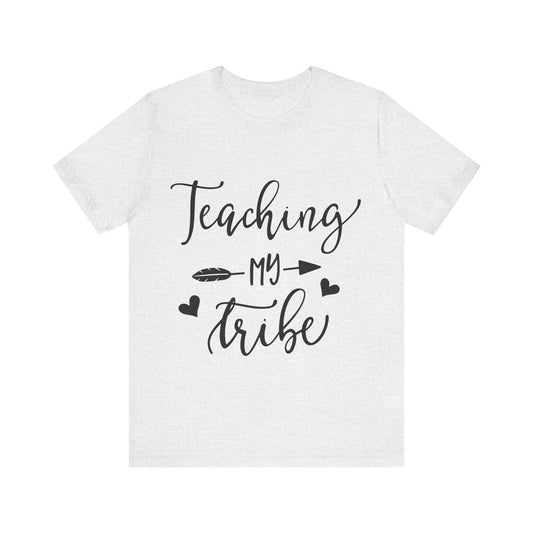 Teaching my Tribe T-Shirt