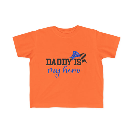 Daddy is my Hero Toddler T-Shirt