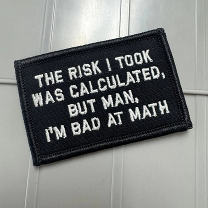 As Seen on Socials - The Risk I Took Was Calculated, But Man, I'm Bad At Math - 2x3 - Multiple Variants